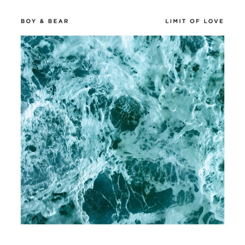 BOY & BEAR - LIMIT OF LOVEBOY AND BEAR - LIMIT OF LOVE.jpg